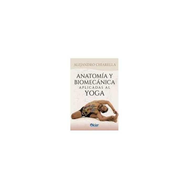 ANATOMIA Y BIOMECANICA APLICADAS AL YOGA