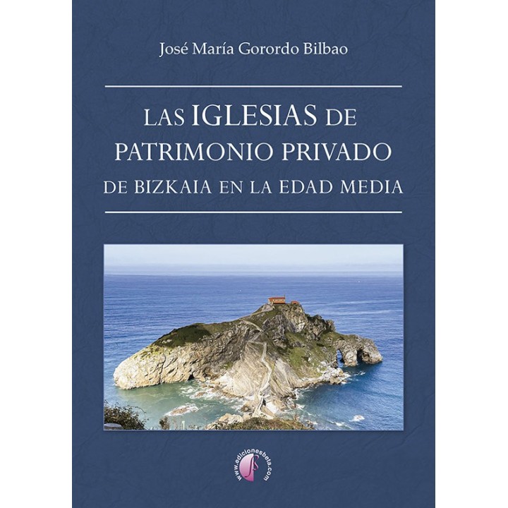 LAS IGLESIAS DE PATRIMONIO PRIVADO DE BIZKAIA EN LA EDAD MED