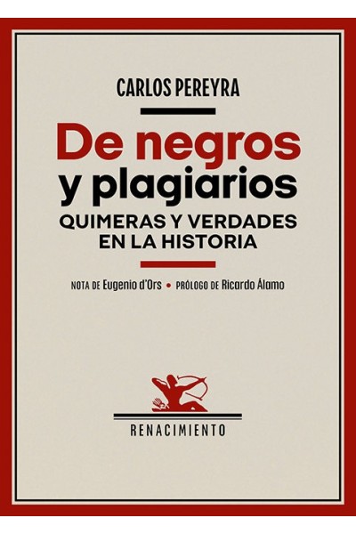 DE NEGROS Y PLAGIARIOS QUIMERAS Y VERDADES EN LA HISTORIA