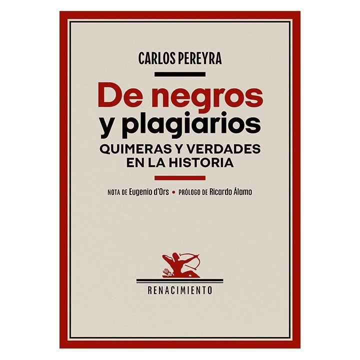 DE NEGROS Y PLAGIARIOS QUIMERAS Y VERDADES EN LA HISTORIA