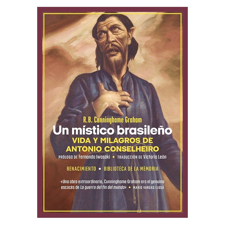 UN MISTICO BRASILEÑO VIDA Y MILAGROS DE ANTONIO CONSELHEIR