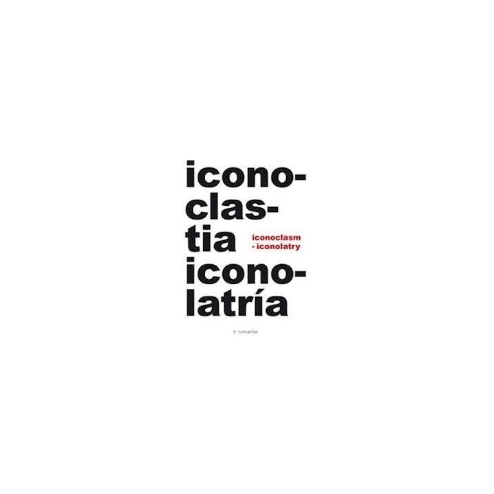 ICONOCLASTIA E ICONOLATRIA ICONOCLASM & ICONOCLATRY