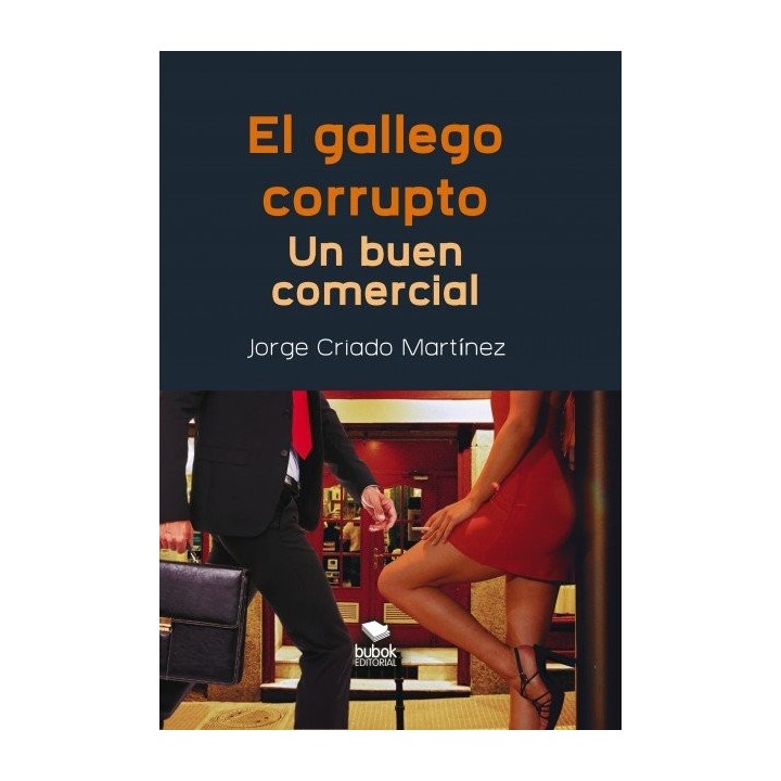 EL GALLEGO CORRUPTO. UN BUEN COMERCIAL