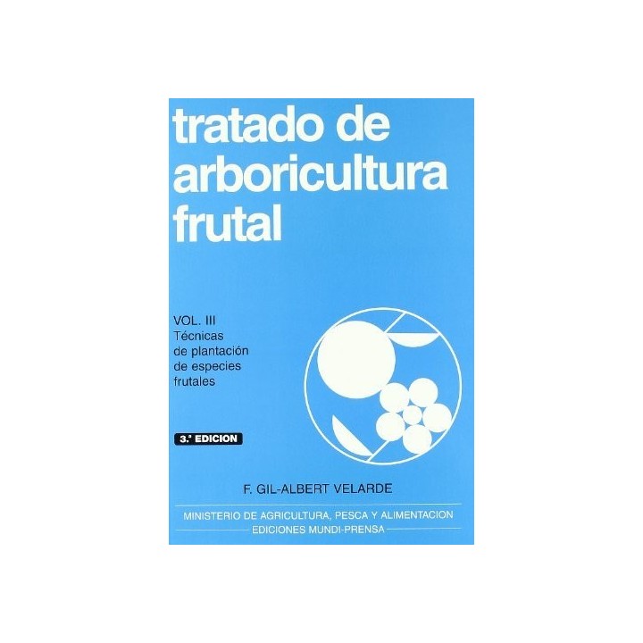 TRATADO ARB.FRUTAL. T-III. TECNICAS DE PLANTACION