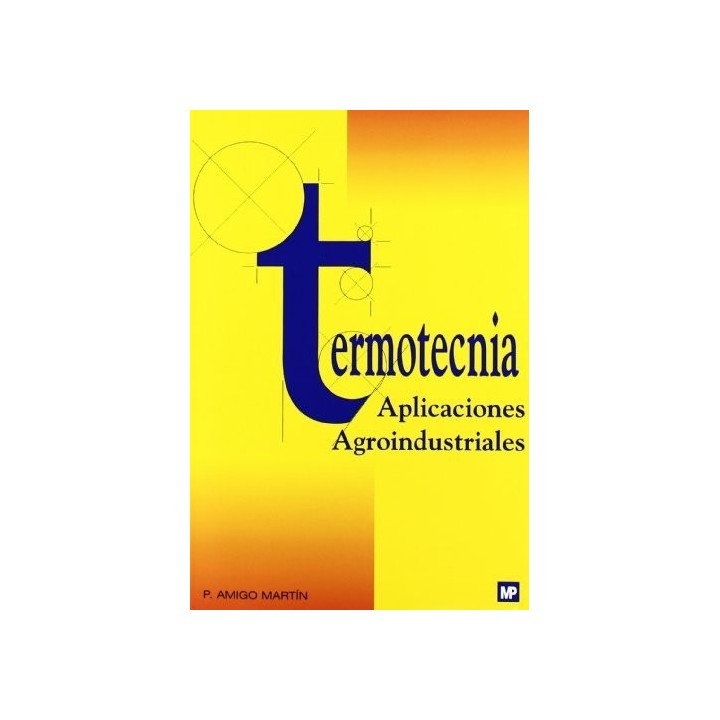 TERMOTECNIA : APLICACIONES AGROINDUSTRIALES