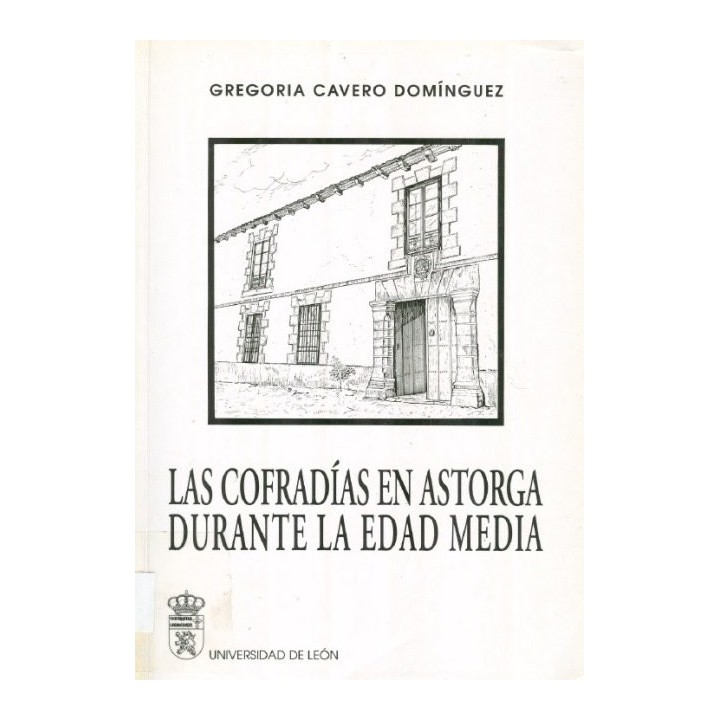 LAS COFRADIAS EN ASTORGA DURANTE LA EDAD MEDIA
