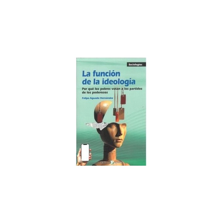 LA FUNCION DE LA IDEOLOGIA