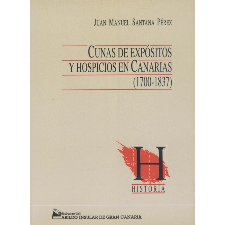 CUNAS DE EXPOSITOS Y HOSPICIOS EN CANARIAS (1700-1837)