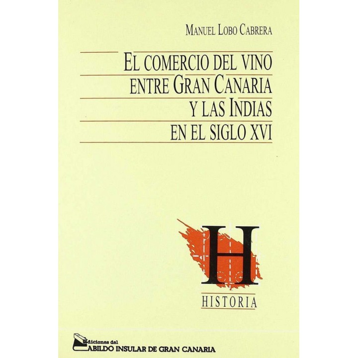 COMERCIO DEL VINO ENTRE GRAN CANARIA Y LAS INDIAS EN EL,EL