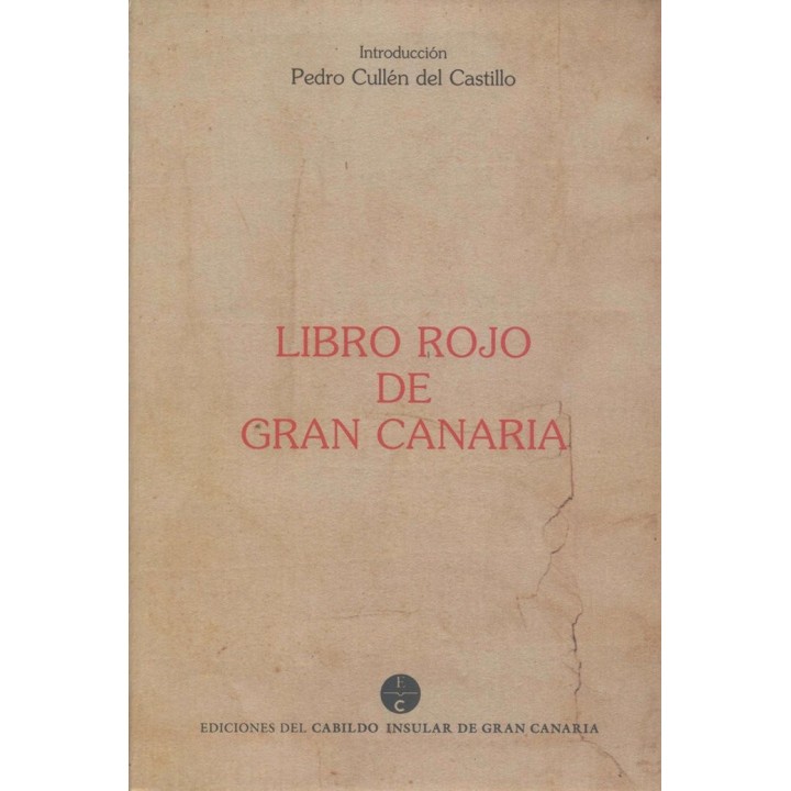 LIBRO ROJO DE GRAN CANARIA O GRAN LIBRO DE PROVISIONES Y REA
