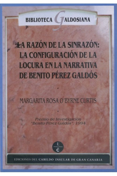 RAZON DE LA SINRAZON DE BENITO PEREZ GALDOS,LA