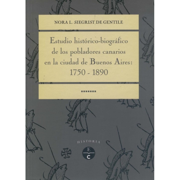 ESTUDIO HISTORICO BIOGRAFICO DE LOS POBLADORES CANARIOS EN L