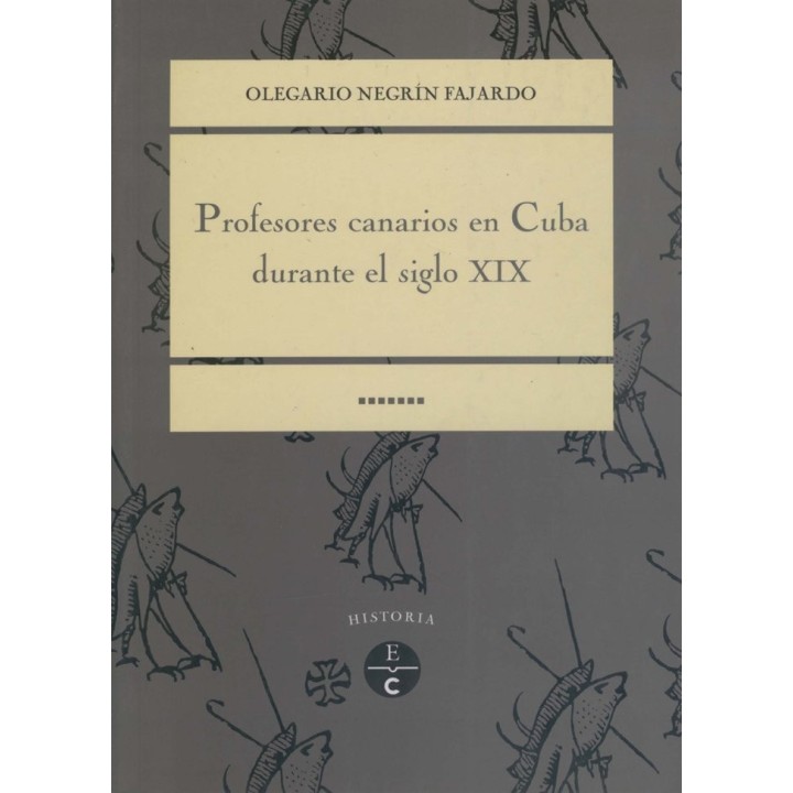 PROFESORES CANARIOS EN CUBA DURANTE EL SIGLO XIX