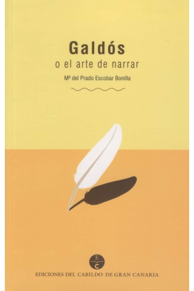 GALDOS O EL ARTE DE NARRAR