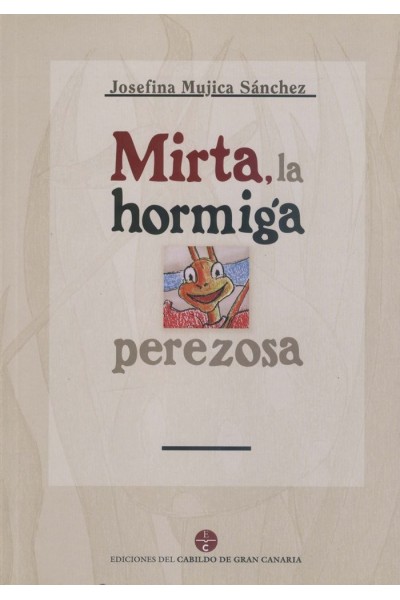 MIRTA, LA HORMIGA PEREZOSA