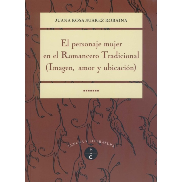 PERSONAJE MUJER EN EL ROMANCERO TRADICIONAL. EL: IMAGEN, AMO