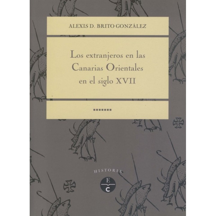 EXTRANJEROS EN LAS CANARIAS ORIENTALES EN EL SIGLO XVII,LOS