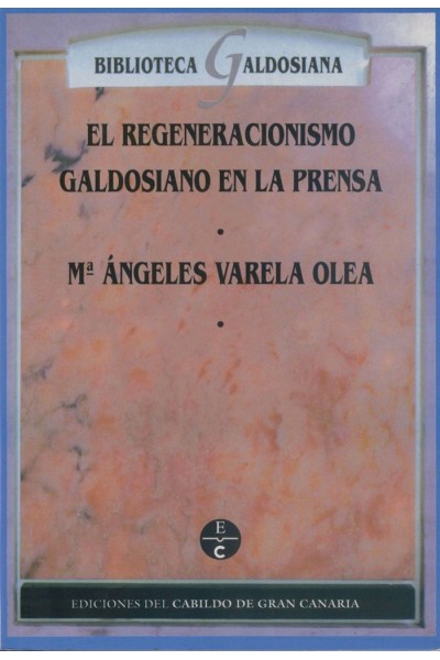 REGENERACIONISMO GALDOSIANO EN LA PRENSA,EL