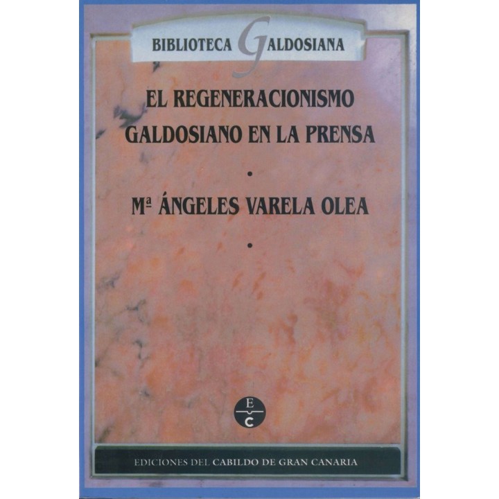 REGENERACIONISMO GALDOSIANO EN LA PRENSA,EL