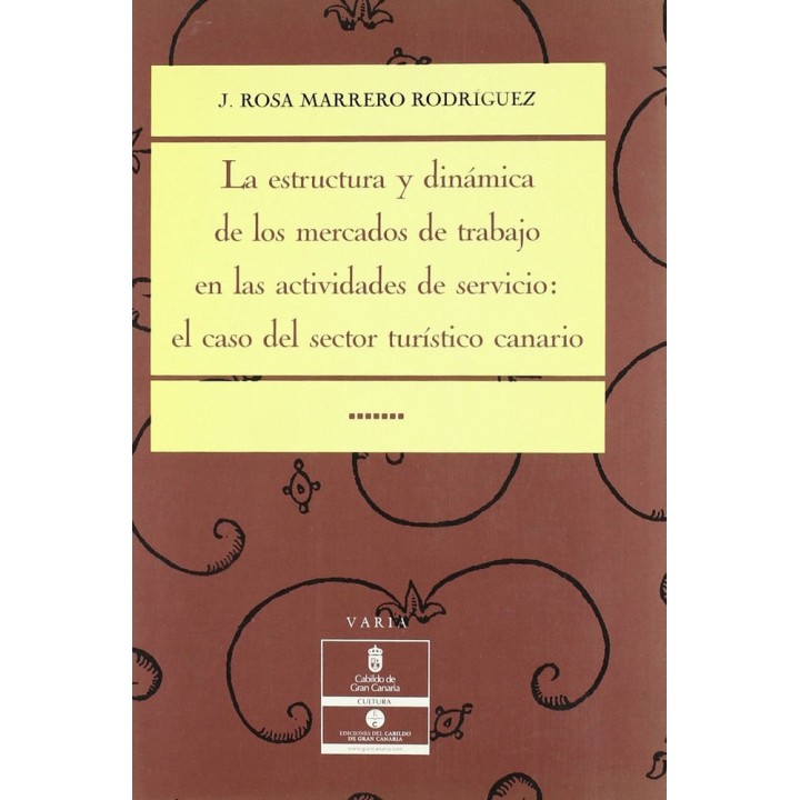 ESTRUCTURA Y DINAMICA DE LOS MERCADOS DE TRABAJO EN LAS ACTI