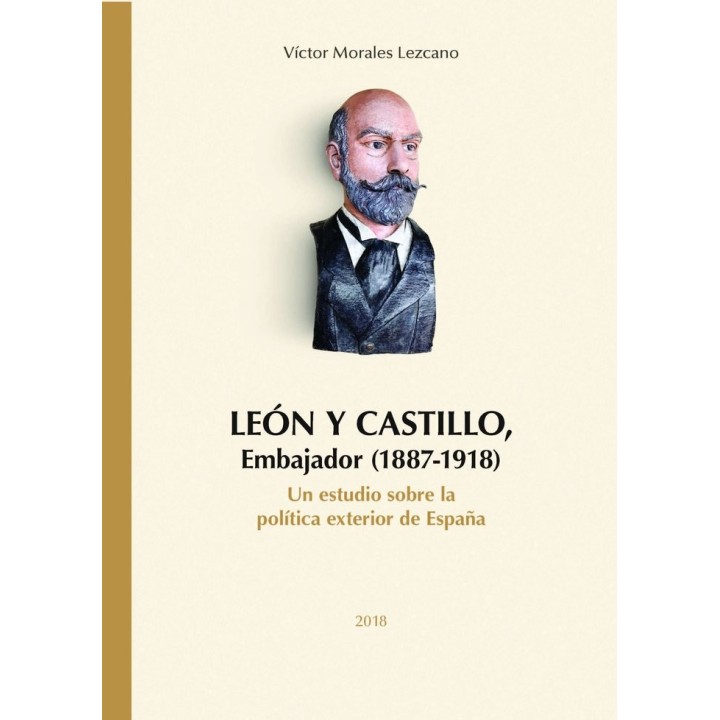 LEON Y CASTILLO EMBAJADOR (1887-1918) UN ESTUDIO SOBRE LA