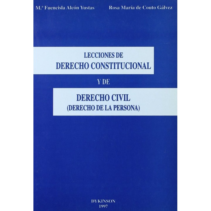LECCIONES DE DERECHO CONSTITUCIONAL Y DE DERECHO CIVIL (DERE