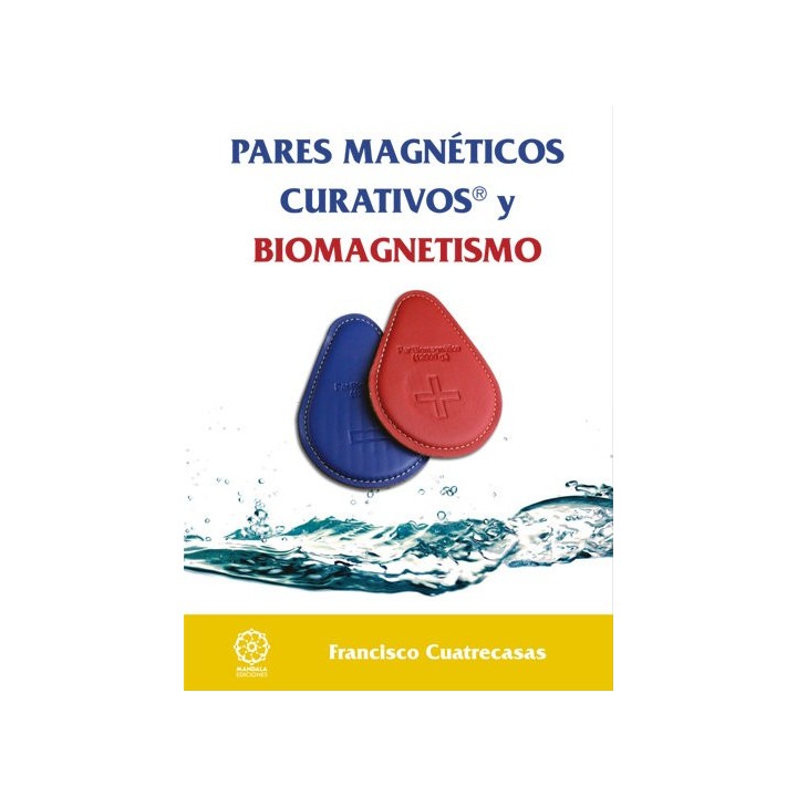 PARES MAGNETICOS CURATIVOS Y BIOMAGNETISMO