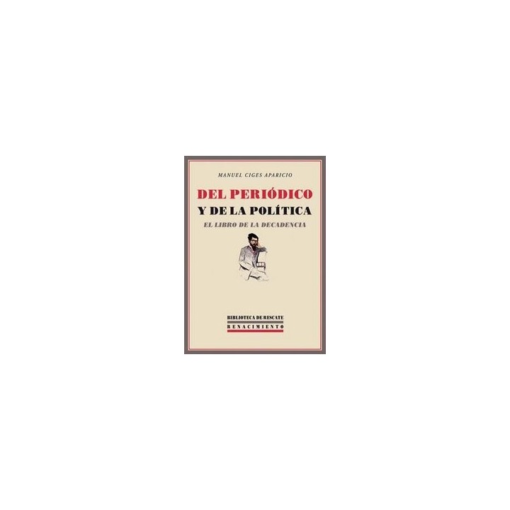 DEL PERIODICO Y DE LA POLITICA