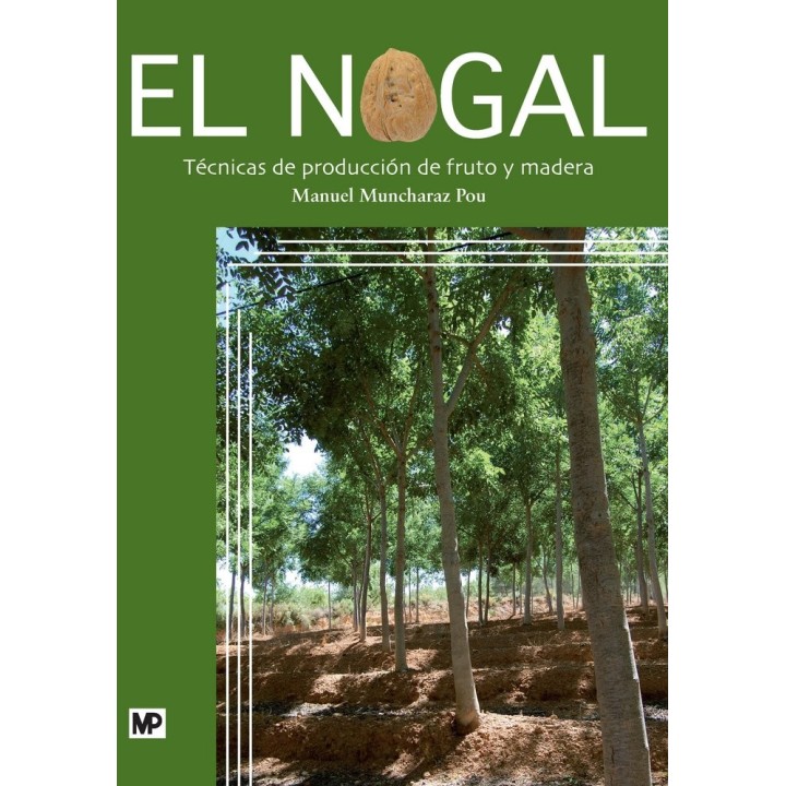 NOGALTECNICAS DE PRODUCCION DE FRUTO Y MADERA
