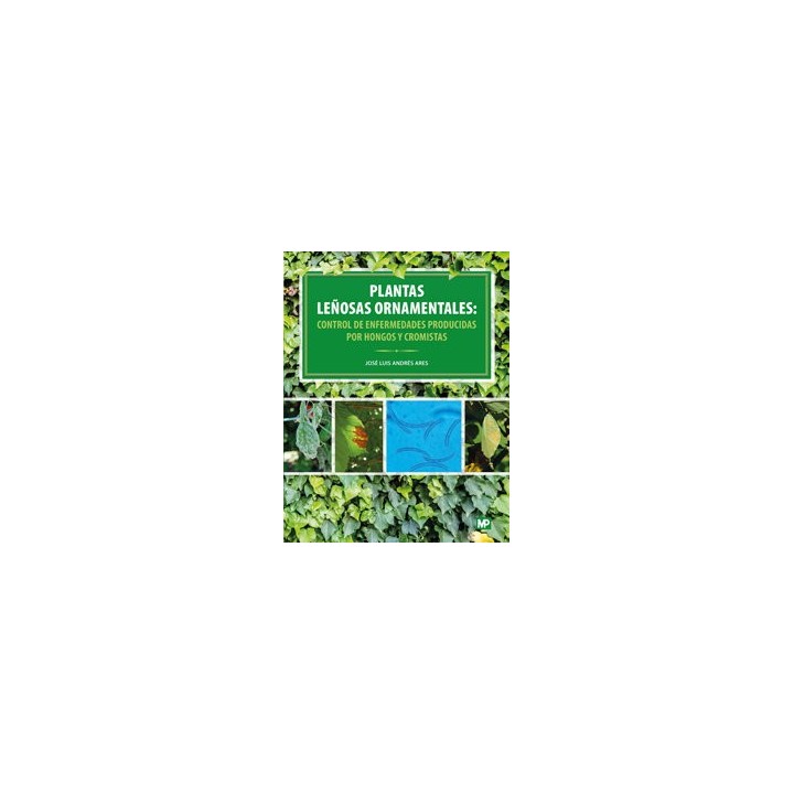 PLANTAS LEÑOSAS ORNAMENTALES: CONTROL DE ENFERMEDADES PRODUC