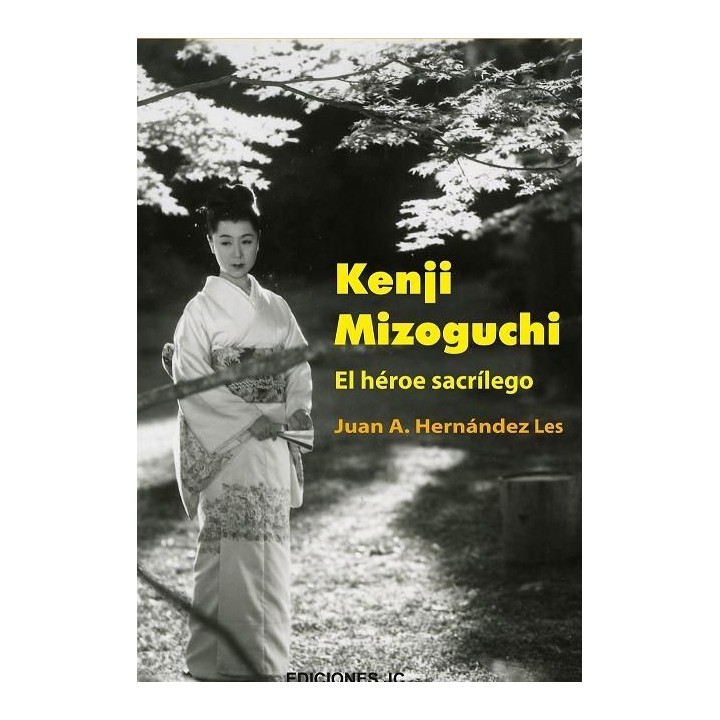 KENJI MIZOGUCHI. EL HEROE SACRILEGO
