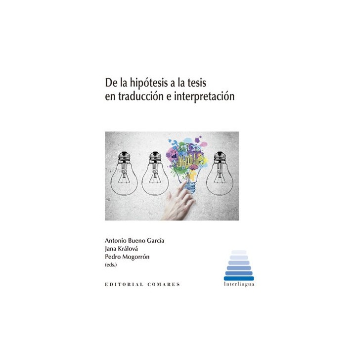 DE LA HIPOTESIS A LA TESIS EN TRADUCCION E INTERPRETACION