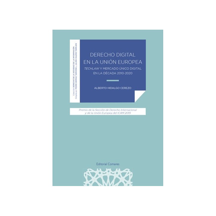 DERECHO DIGITAL EN LA UNION EUROPEA TECHLAW Y MERCADO UNICO