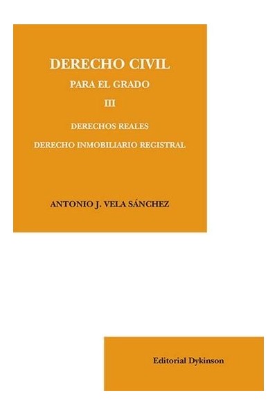 DERECHO CIVIL PARA EL GRADO III DERECHOS REALES DERECHO I