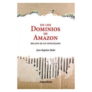 EN LOS DOMINIOS DE AMAZON RELATO DE UN INFILTRADO