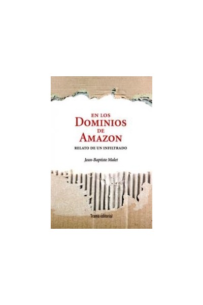 EN LOS DOMINIOS DE AMAZON RELATO DE UN INFILTRADO
