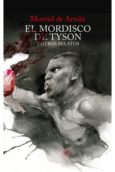 MORDISCO DE TYSON Y OTROS RELATOS,EL