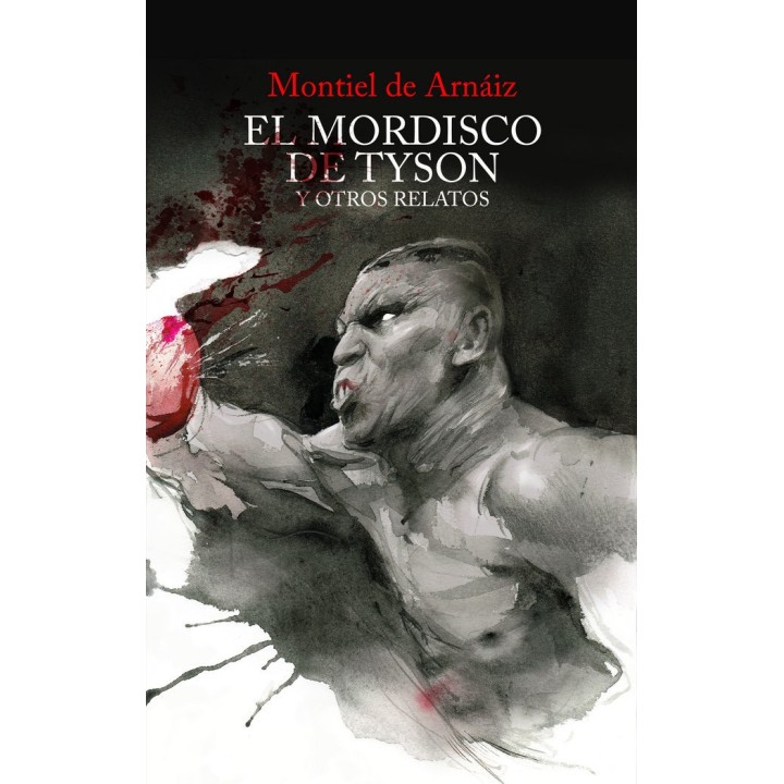 MORDISCO DE TYSON Y OTROS RELATOS,EL