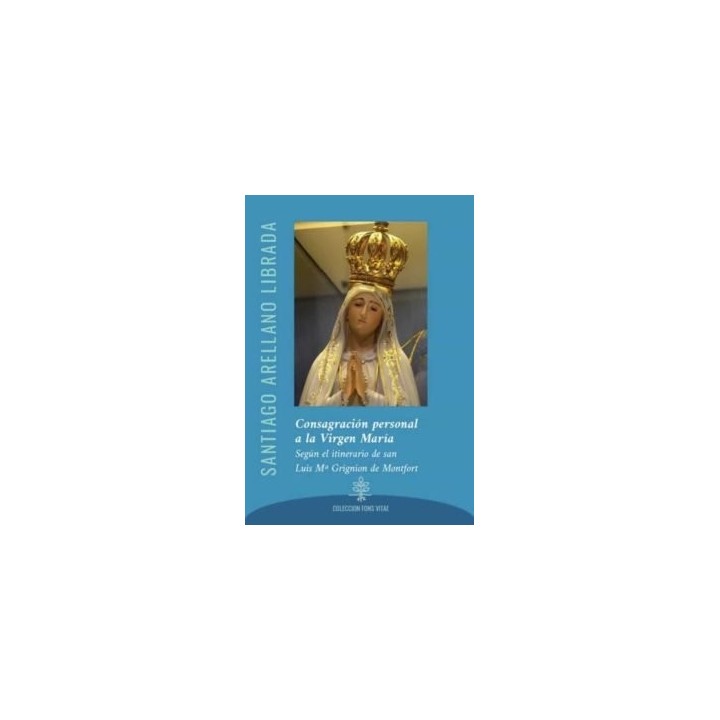 CONSAGRACION PERSONAL A LA VIRGEN MARIA