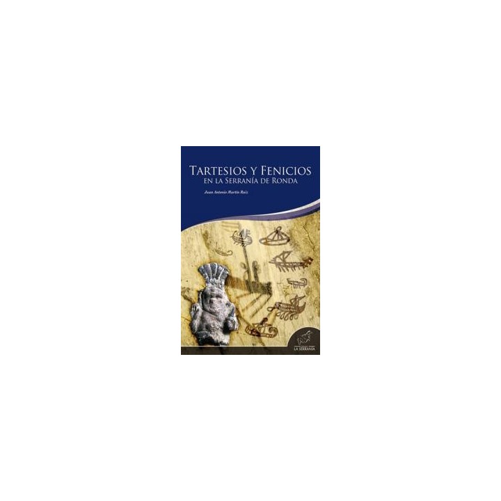 TARTESIOS Y FENICIOS EN LA SERRANIA DE RONDA