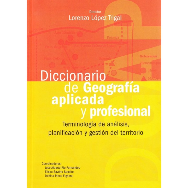 DICCIONARIO DE GEOGRAFIA APLICADA Y PROFESIONAL:TERMINOLOGIA