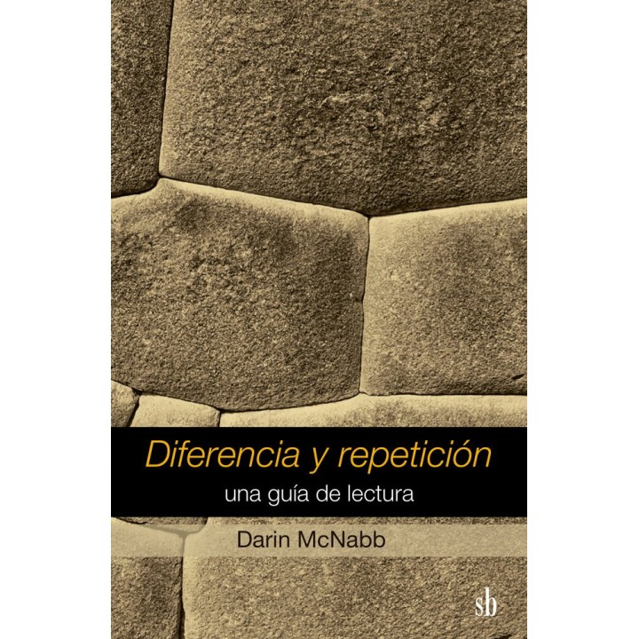DIFERENCIA Y REPETICION UNA GUIA DE LECTURA