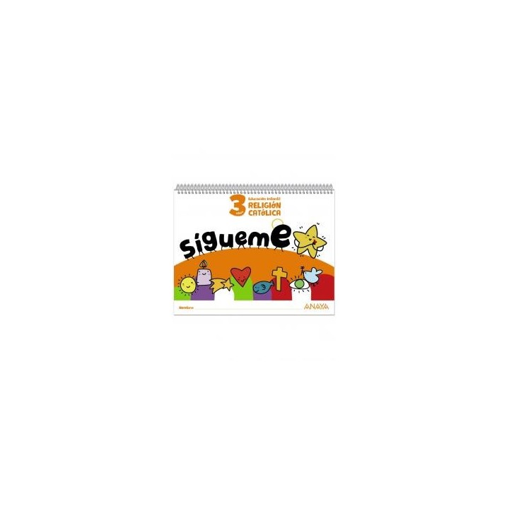 sigueme!. religion catolica. 3 anosinfantil.1er cursosigueme