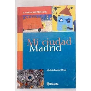 Mi ciudad, Madrid.