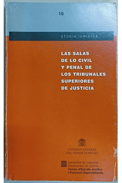 Las Salas de lo civil y penal de los tribunales superiores de justicia