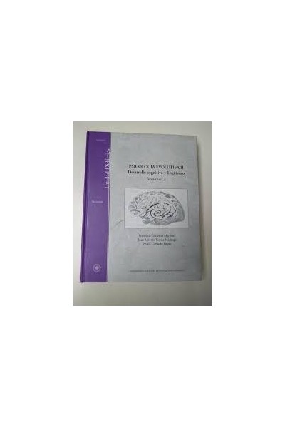 Psicología evolutiva II. Desarrollo cognitivo y lingüística. Volumen 2.