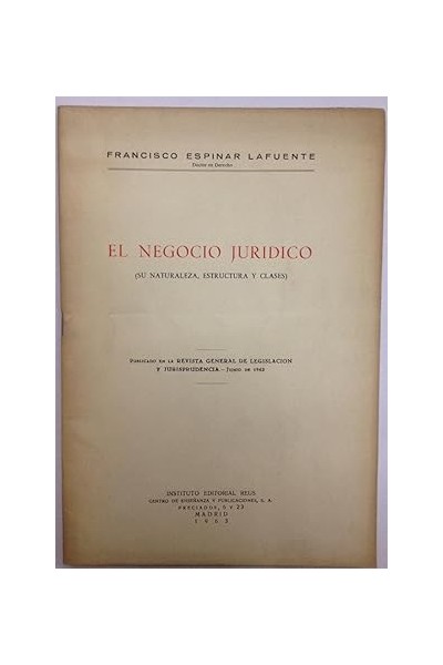 EL NEGOCIO JURIDICO. Su Naturaleza, estructura y clases