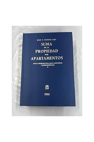 SUMA DE LA PROPIEDAD POR APARTAMENTOS. NUEVA PROBLEMATICA LEGAL, DOCTRINAL Y JURISPRUDENCIAL I