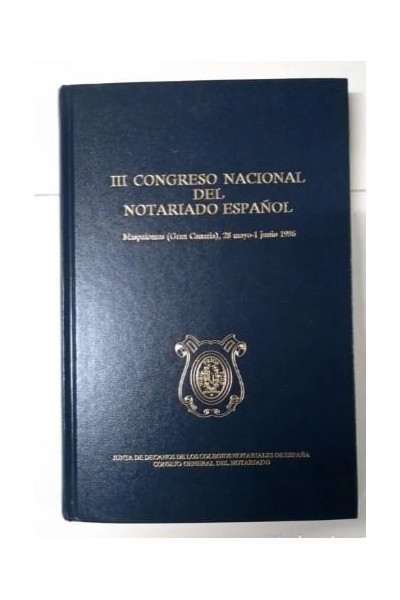 III CONGRESO NACIONAL DEL NOTARIO ESPAÑOL. Maspalomas (Gran Canaria), 28 mayo-1junio 1986.