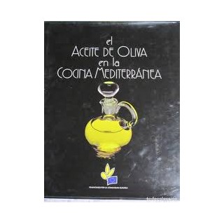 EL ACEITE DE OLIVA EN LA COCINA MEDOTERRÁNEA